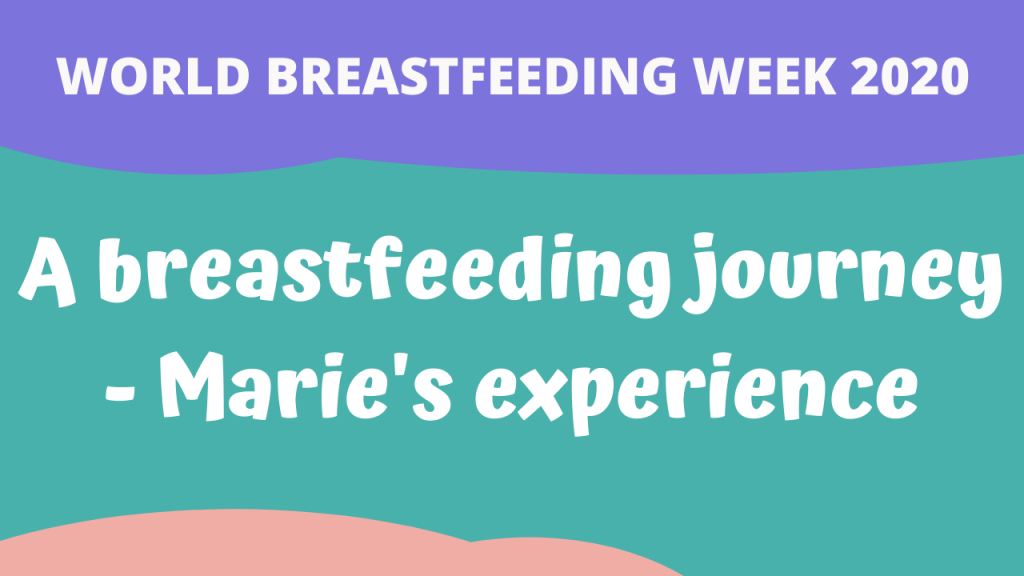 A Breastfeeding Journey – Marie’s Experience