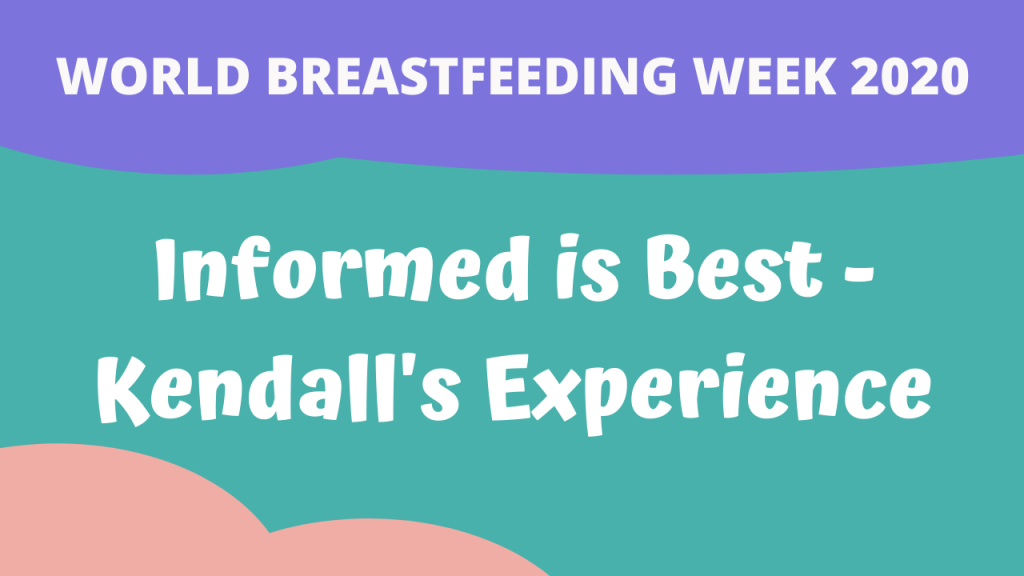 Informed is Best – Kendall’s Experience